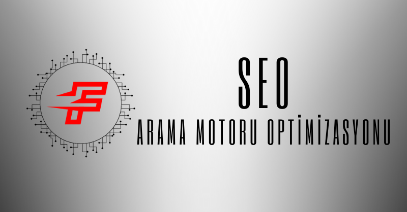 Seo (Arama Motoru Optimizasyonu)